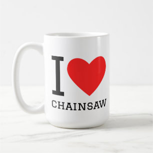 I love chainsaw coffee mug