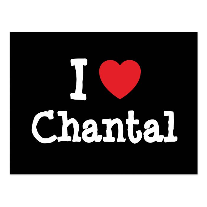 I love Chantal heart T Shirt Postcards