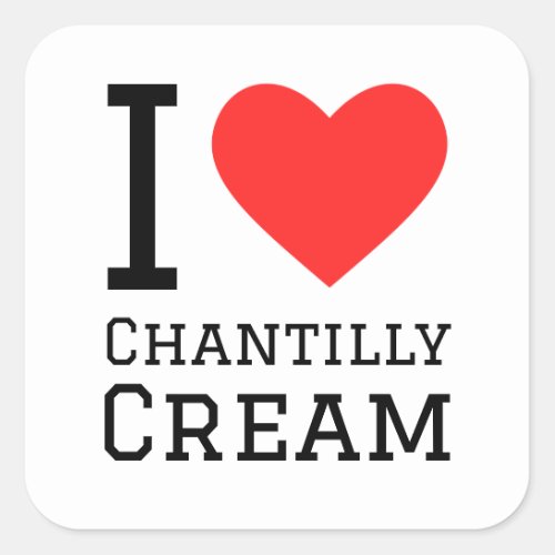 I love chantilly cream square sticker