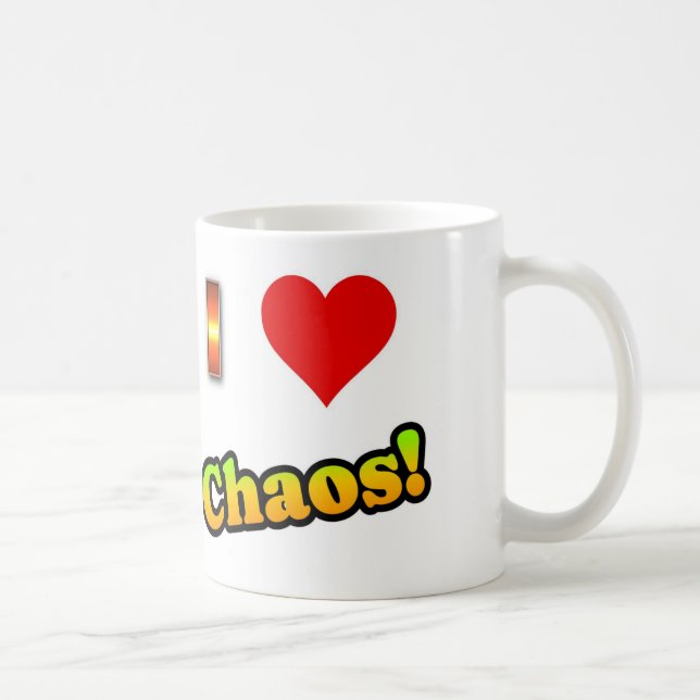 I Love Chaos! Coffee Cup (Right)