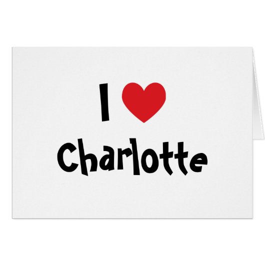 I Love Charlotte Cards (Front Horizontal)