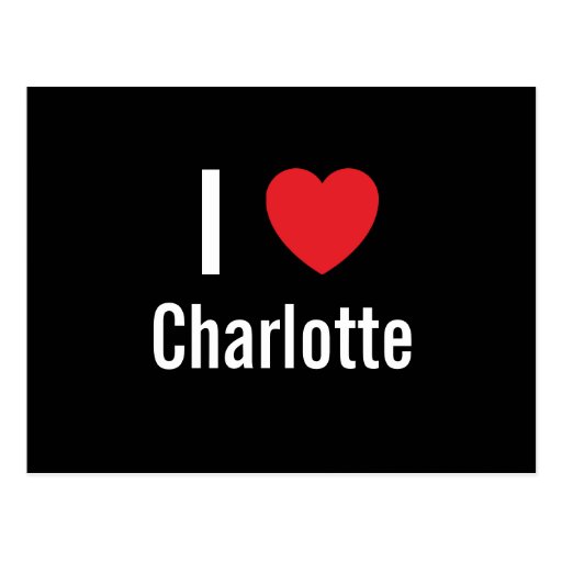 I love Charlotte Postcard | Zazzle