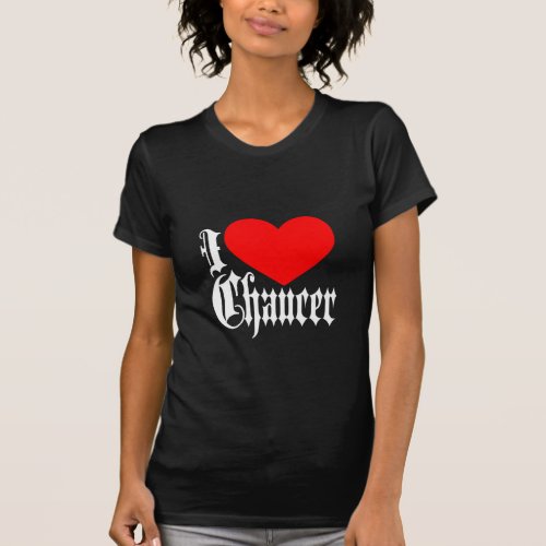 I Love Chaucer T_Shirt