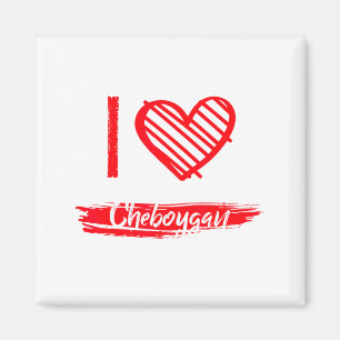I Love Cheboygan I Heart Cheboygan  Magnet
