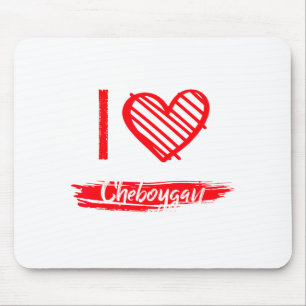 I Love Cheboygan I Heart Cheboygan  Mouse Pad