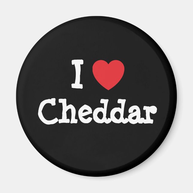 I love Cheddar heart T-Shirt Magnet (Front)