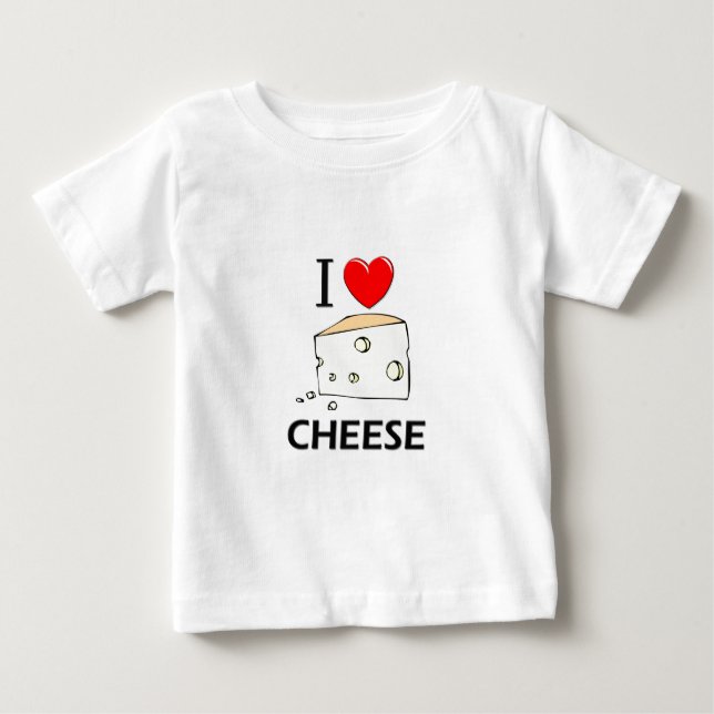 I Love Cheese Baby T-Shirt (Front)