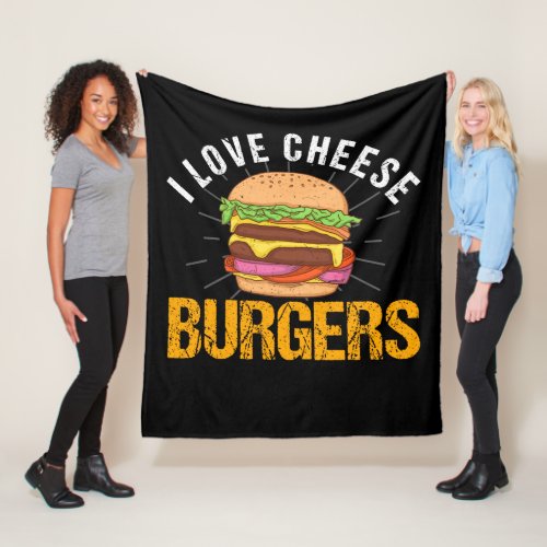 I Love Cheese Burgers Hamburger Fleece Blanket