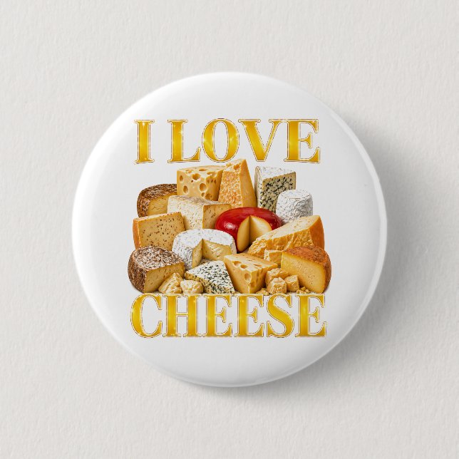 I Love Cheese Button (Front)