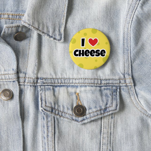 I love Cheese Button (In Situ)