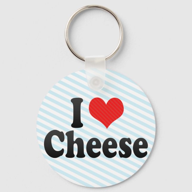 I Love Cheese Keychain (Front)