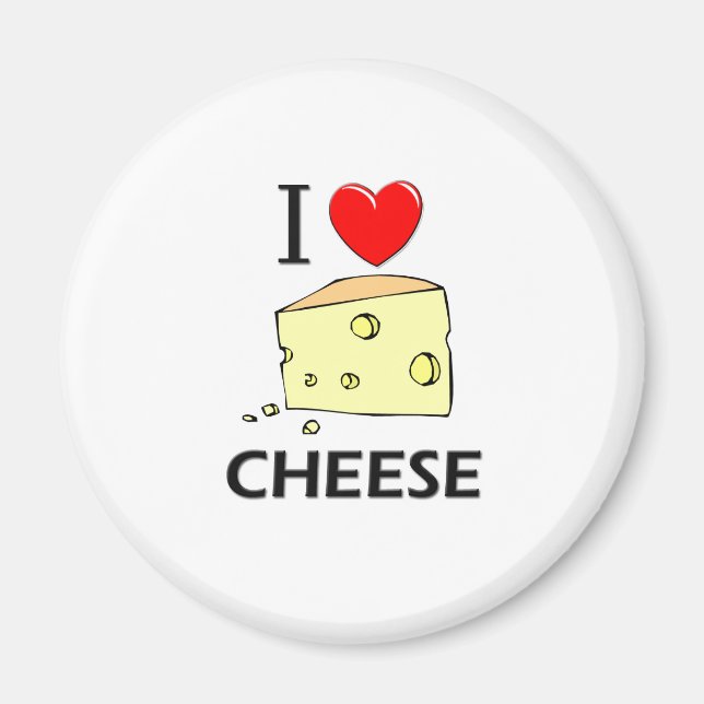 I Love Cheese Magnet (Front)