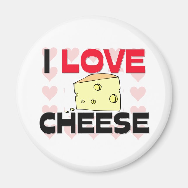 I Love Cheese Magnet (Front)