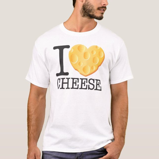 I Love Cheese T-Shirt (Front)