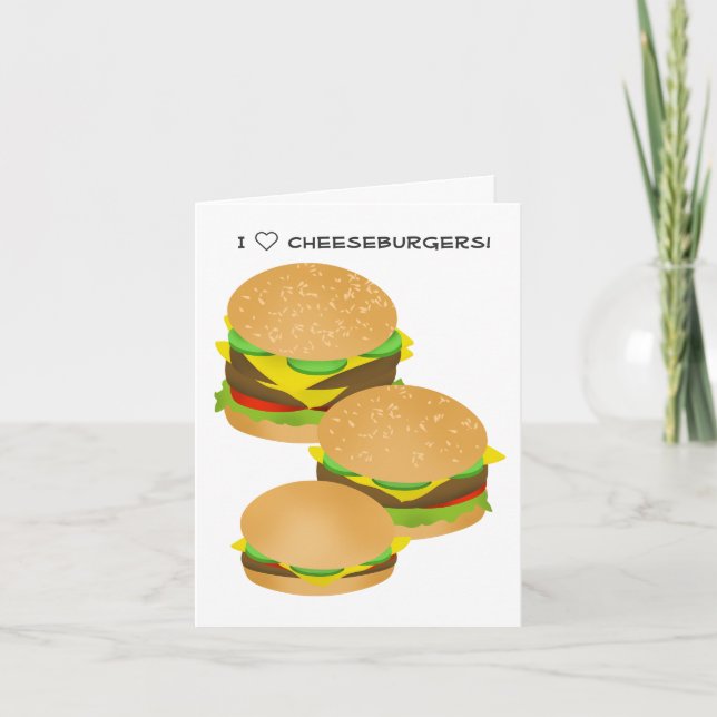 I Love Cheeseburgers Card (Front)