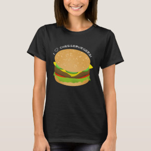 I Love Cheeseburgers T-Shirt