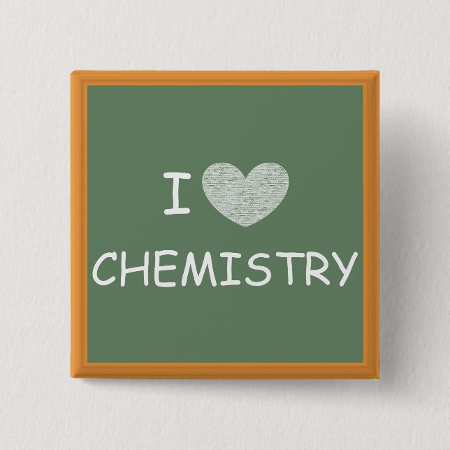 I Love Chemistry Pinback Button (Front)