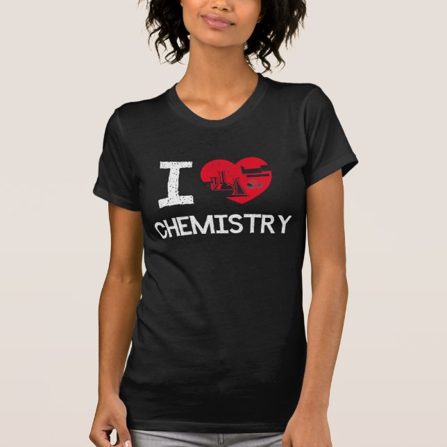I love Chemistry!!! T-Shirt (Front)