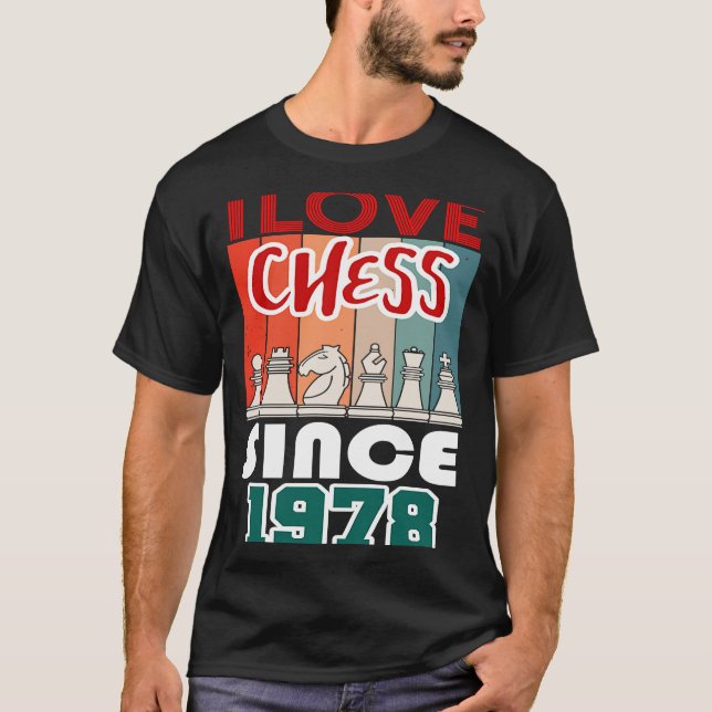I love chess since 1978 T-Shirt (Front)