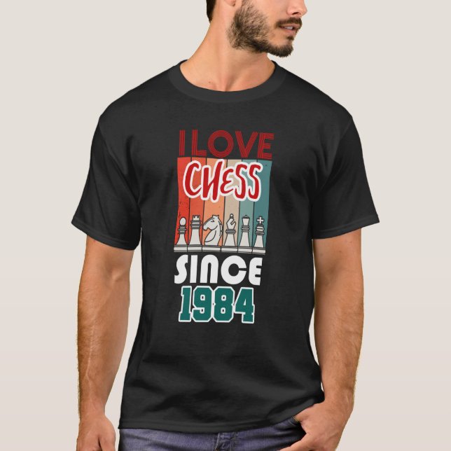 I love chess since 1984 T-Shirt (Front)