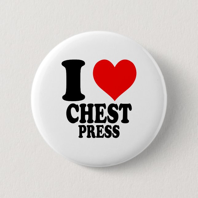 I Love Chest Press  Button (Front)