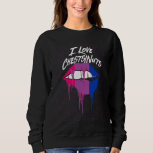 I Love Chests Nuts Bisexual Adult Humor Bi Naughty Sweatshirt
