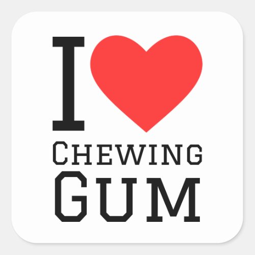 I love chewing gum square sticker
