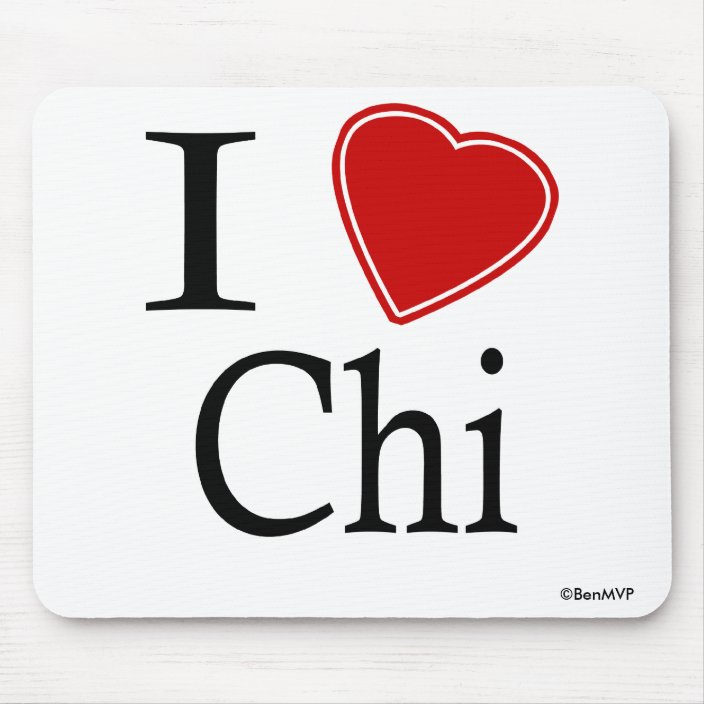 I Love Chi Mouse Pad