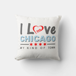 I Love Chicago, My Kind of Town, Illinois Throw Pillow