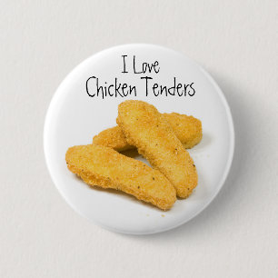 I Love Chicken Tenders Button