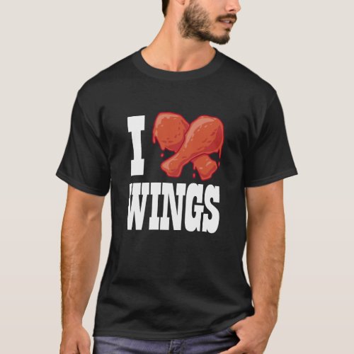 I Love Chicken Wings T_Shirt