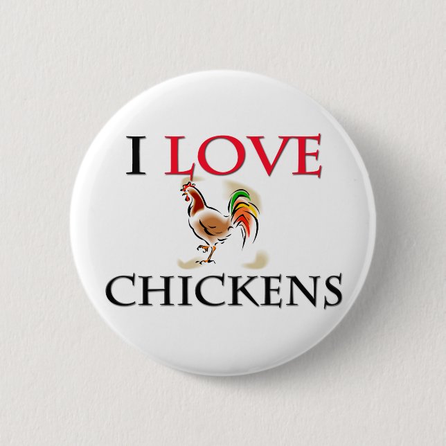 I Love Chickens Button (Front)
