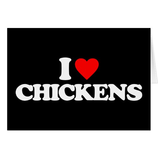 I LOVE CHICKENS CARDS (Front Horizontal)