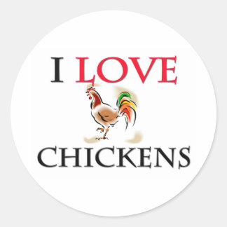 I Love Chickens Classic Round Sticker