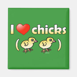 I Love Chicks (birds) Square Magnet