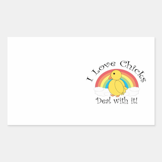 I love chicks deal with it rectangular sticker (Front)