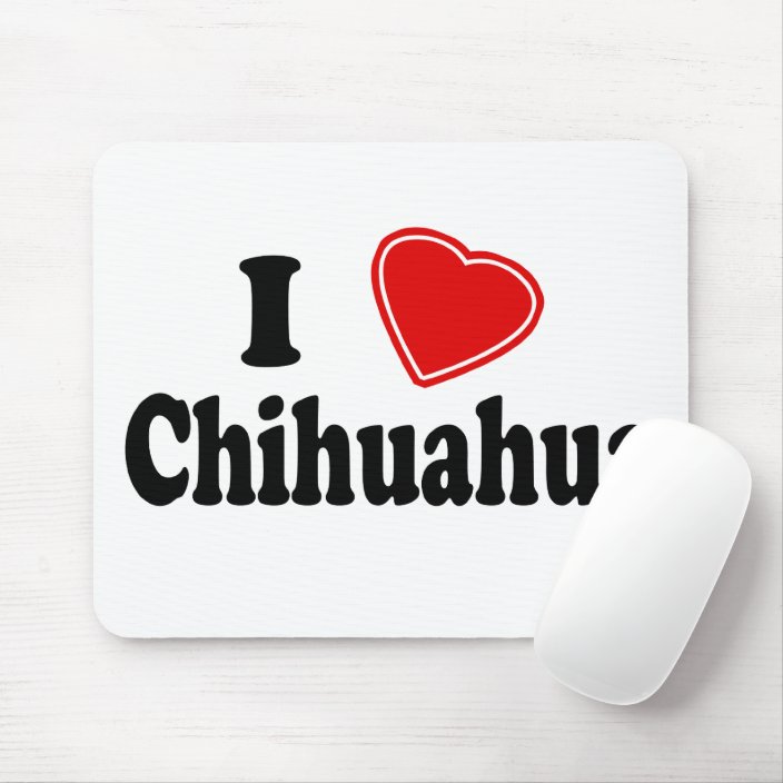 I Love Chihuahua Mouse Pad