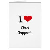 I love Child Support (Front)