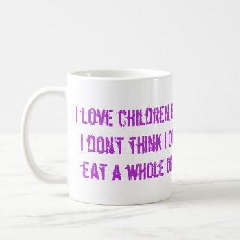 I Love Children Coffee Mug by GrimGirlApparel at Zazzle