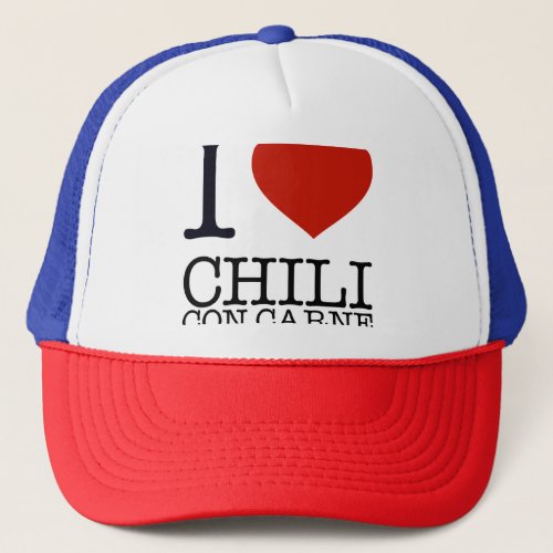 I LOVE CHILI CON CARNE TRUCKER HAT