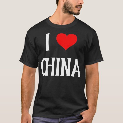 I Love China Chinese Lover Family Holiday Travel n T_Shirt