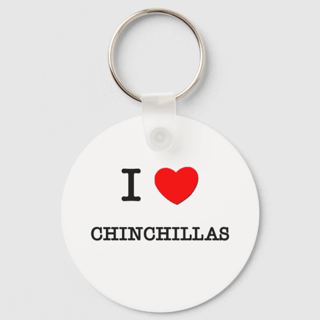 I Love CHINCHILLAS Keychain (Front)