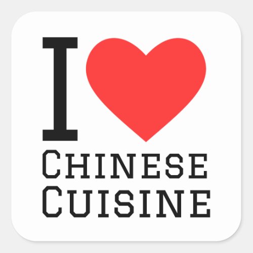 I love Chinese cuisine Square Sticker
