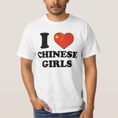 I love Chinese Girls T_Shirt