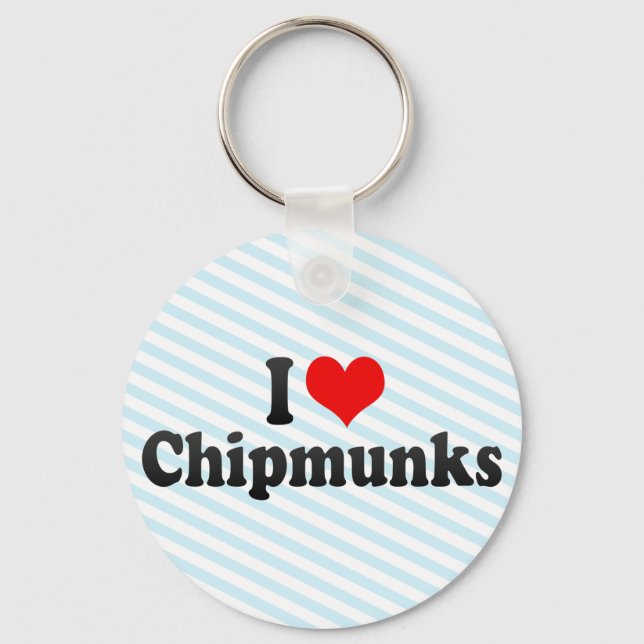I Love Chipmunks Keychain (Front)