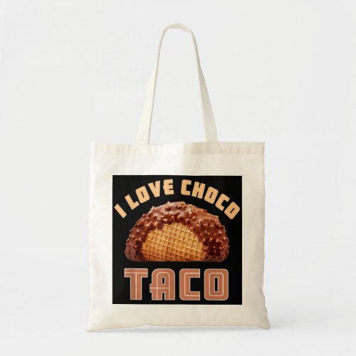 I Love Choco Taco 1983 2022 For Man And Woman  Tote Bag