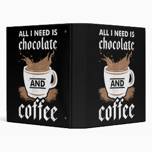 I Love Chocolate And Coffee 3 Ring Binder