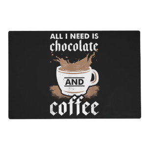 I Love Chocolate And Coffee Placemat