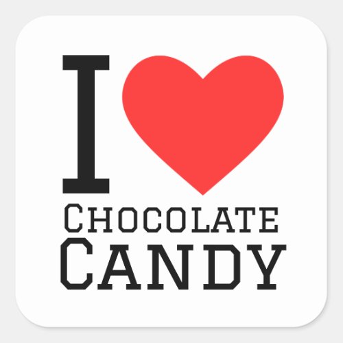 I love chocolate candy square sticker