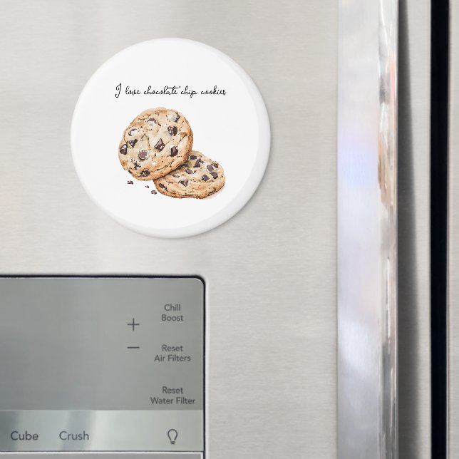 I love chocolate chip cookies   magnet (In Situ (Fridge))